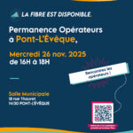 Permanence d’information 26/11/2025 - La Fibre optique est disponible à Pont-L’Évêque !